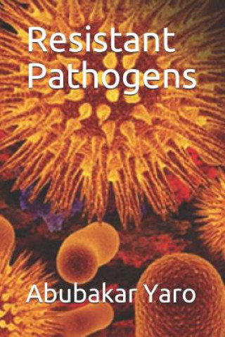 Knjiga Resistant Pathogens Abubakar Yaro Dsc