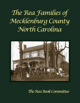 Book The Rea Families of Mecklenburg County North Carolina Lee M. Rea