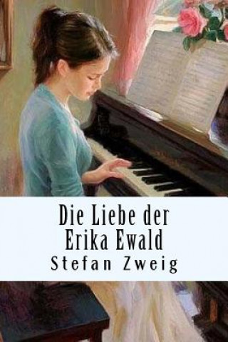 Livre Die Liebe der Erika Ewald Stefan Zweig