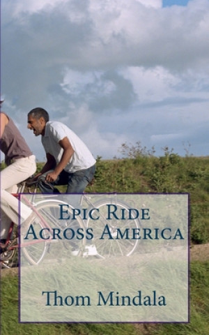 Kniha Epic Ride Across America Thom Mindala