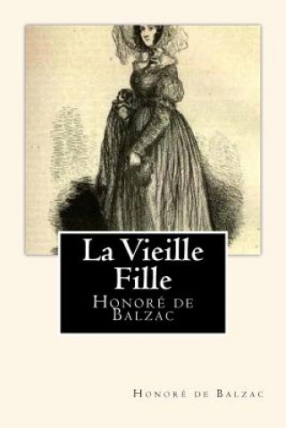 Könyv La Vieille Fille Honore De Balzac