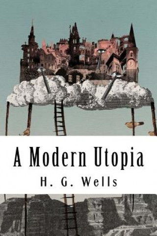 Könyv A Modern Utopia H. G. Wells