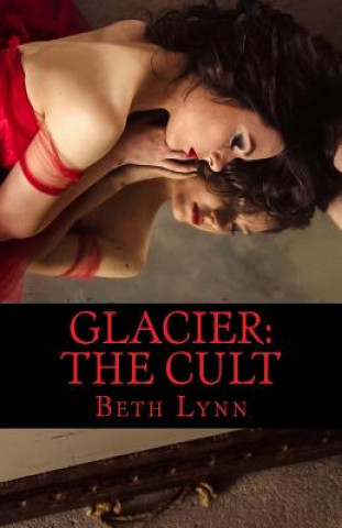 Książka Glacier: The Cult Beth Lynn