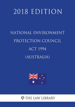 Carte National Environment Protection Council Act 1994 (Australia) (2018 Edition) The Law Library