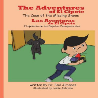 Carte Adventures of El Cipote: The Case of the Missing Shoes Paul William Jimenez