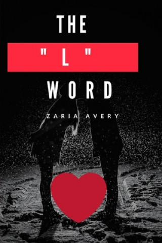 Книга The "L" Word Zaria K. Avery