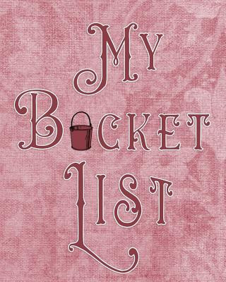 Kniha My Bucket List: Adventures - Dreams - Wishes- 136 pages- 8x10 - Dust Legacy4life Planners