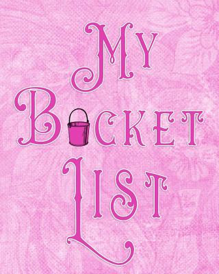 Kniha My Bucket List: Adventures - Dreams - Wishes- 136 pages- 8x10 - Pink Legacy4life Planners