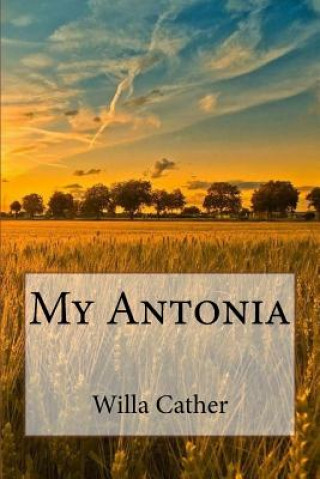 Buch My Antonia Willa Cather