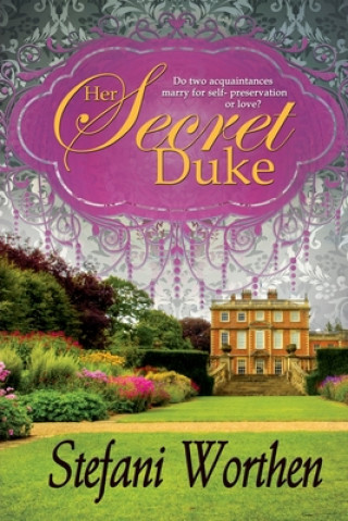 Könyv Her Secret Duke Stefani Worthen