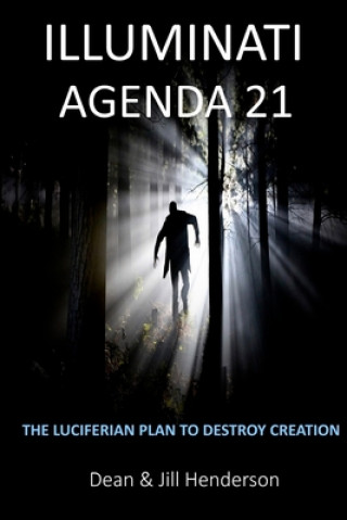 Knjiga Illuminati Agenda 21 Dean and Jill Henderson