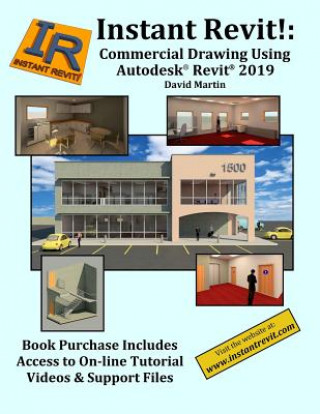 Knjiga Instant Revit!: Commercial Drawing Using Autodesk(R) Revit(R) 2019 David Martin