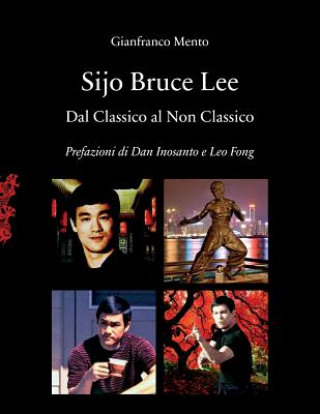 Carte Sijo Bruce Lee: Dal classico al non classico Gianfranco Mento