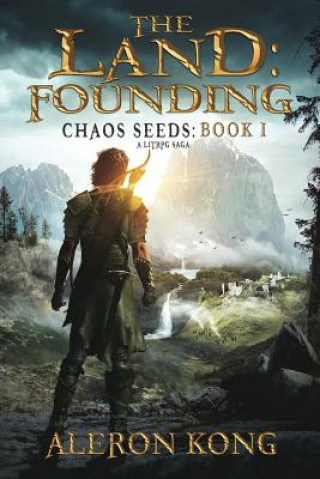 Book The Land: Founding: A LitRPG Saga Aleron Kong
