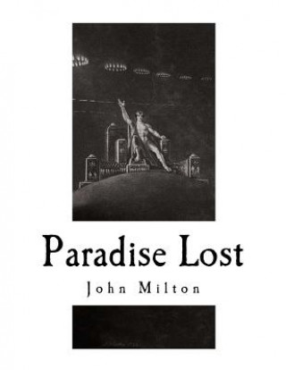 Könyv Paradise Lost: An Epic Poem John Milton