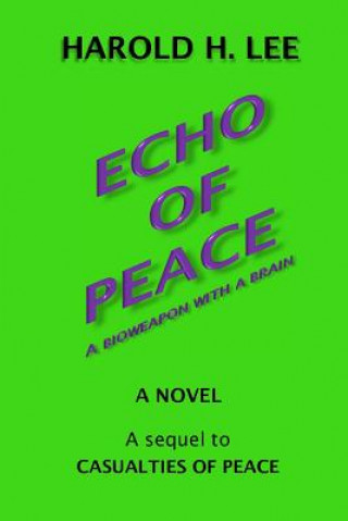 Książka Echo of Peace: A sequel to Casualties of Peace Harold H. Lee