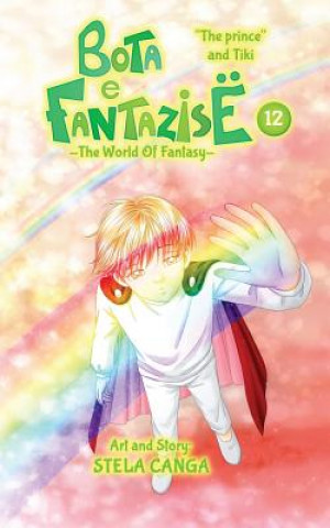 Книга Bota E Fantazise (the World of Fantasy): Chapter 12 - "the Prince" and Tiki Stela Canga