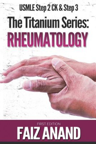 Книга The Titanium Series: Rheumatology for the USMLE Step 2 CK & Step 3 Faiz Anand