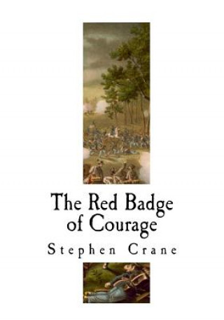 Libro The Red Badge of Courage: An Episode of the American Civil War Stephen Crane