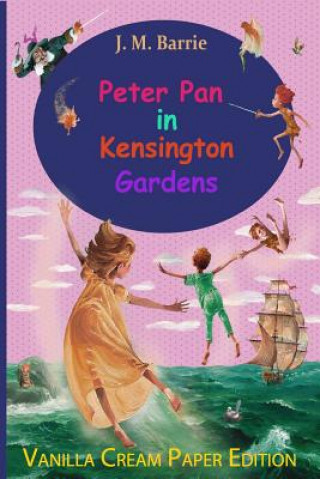 Knjiga Peter Pan in Kensington Gardens James Matthew Barrie