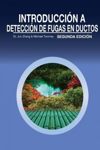 Книга Introduccion a Deteccion de Fugas en Ductos Michael Tow