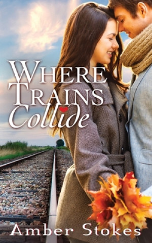 Book Where Trains Collide Amber Stokes