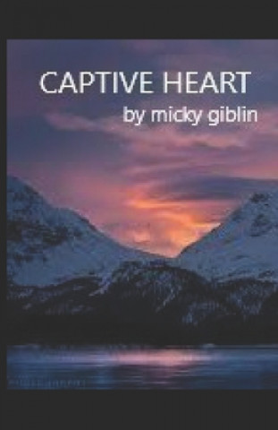 Kniha Captive Heart Micky Giblin