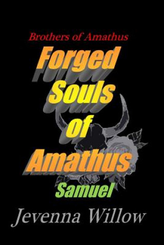 Buch Forged Souls of Amathus: Samuel Jevenna Willow