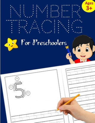 Könyv Number Tracing Book for Preschoolers: Number Writing Practice for Kids ages 3-5, Kindergarten and Pre K: Handwriting Workbook for Kids Kindergarten, N Janet Corsey