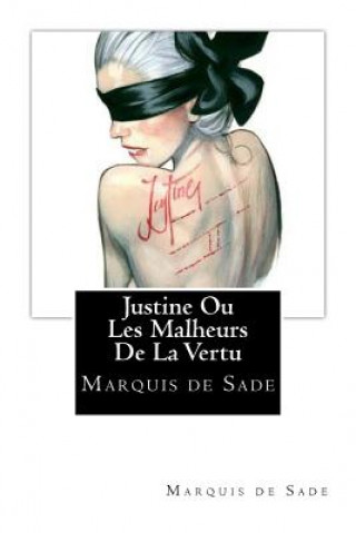Kniha Justine Ou Les Malheurs De La Vertu Marquis De Sade