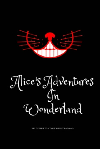 Książka Alice's Adventures in Wonderland: Favorite Classic with Vintage Illustrations Lewis Carroll