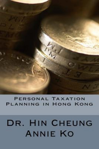 Книга Personal Taxation Planning in Hong Kong Hin Cheung Annie Ko