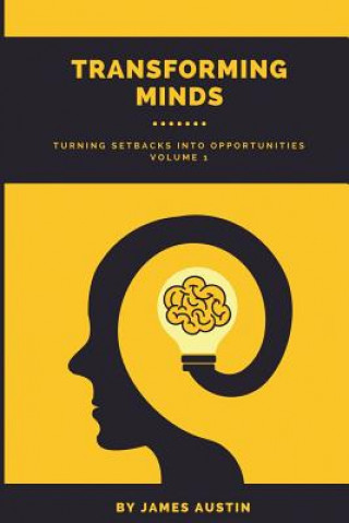 Buch Transforming Minds: Turning Setbacks Into Opportunities, Volume 1 James Austin