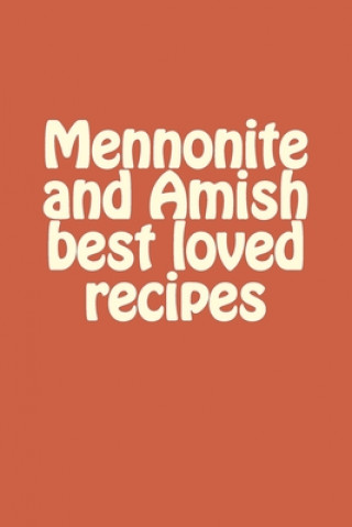 Carte Mennonite and Amish best loved recipes Lena King Glick