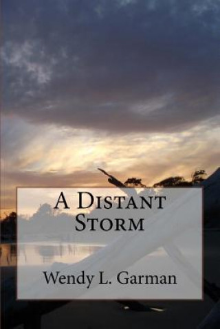 Libro A Distant Storm Wendy L. Garman