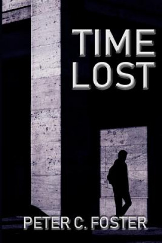 Knjiga Time Lost Peter C. Foster
