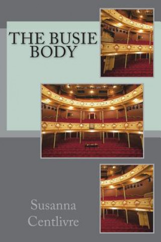 Kniha The busie body Susanna Centlivre