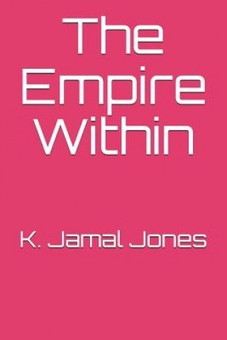 Knjiga The Empire Within Kim E. Jones