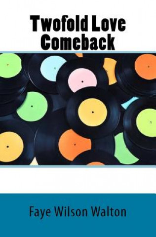 Knjiga Twofold Love Comeback Faye Wilson Walton
