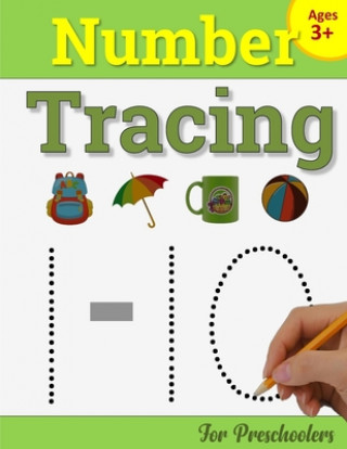 Kniha Number Tracing Book for Preschoolers: Number Writing Practice Book for Pre K and Kindergarten: Number Tracing Books for kids ages 3-5, Preschoolers Vo Mike J. Maxwell