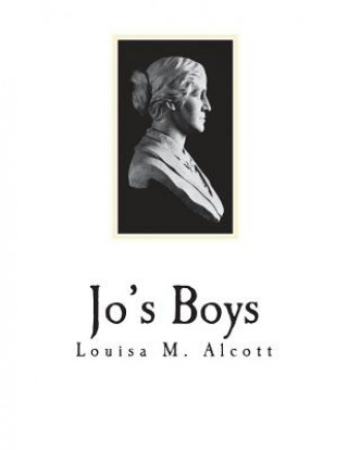 Knjiga Jo's Boys: How They Turned Out Louisa M. Alcott
