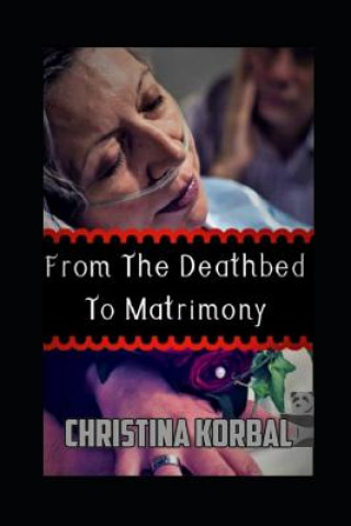 Carte From Deathbed To Matrimony Christina Korbal