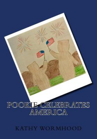 Könyv Pookie Celebrates America Kathy Wormhood