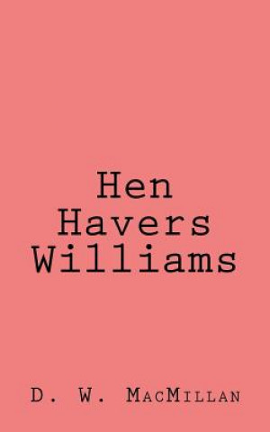 Kniha Hen Havers Williams D. W. MacMillan