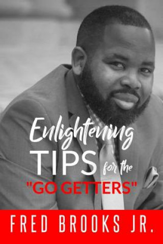 Kniha Enlightening Tips For The Go Getters Fred Brooks Jr