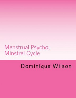 Buch Menstrual Psycho, Minstrel Cycle Dominique M. Wilson