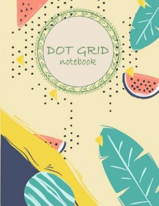 Книга Dot grid notebook: Daily Notebook to Write in Bullet Dots & Dot Grid Paper 120 Pages 8.5x11. Hang Bulletnote