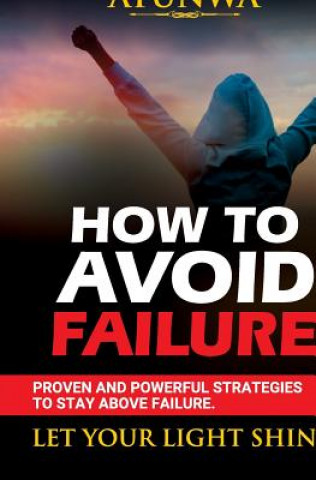 Knjiga How To Avoid Failure Emmanuel Atunwa