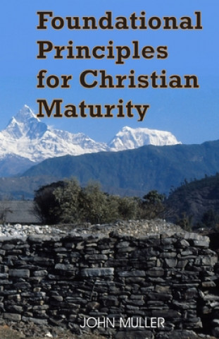 Knjiga Foundational Principles for Christian Maturity Rebecca Soule