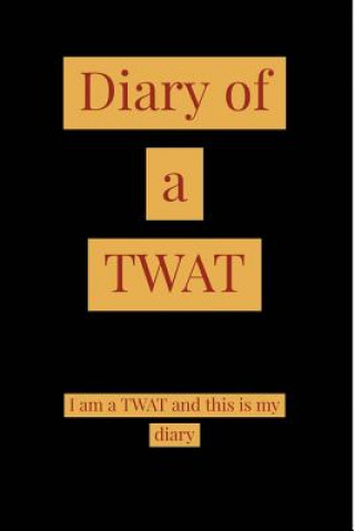 Kniha Diary of a TWAT Richard Thwaite